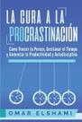 Livro La Cura a la Procrastinación: La Estrategia Probada (Espanhol)