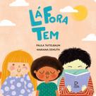 Livro - Lá fora tem