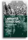 Livro - Labirintos do fascismo: Teia dos fascismos