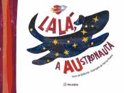 Livro - Lalá, a austronauta Livro - Lalá, a austronauta