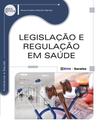 Livro - Legislação e regulação em saúde