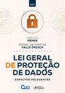 Livro - LEI GERAL DE PROTEÇÃO DE DADOS - ASPECTOS RELEVANTES - 1ª ED - 2021