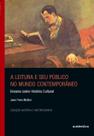 Livro - Leitura e seu público no mundo contemporâneo, A - Ensaios sobre História Cultural