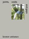 Livro - Leonor Antunes: joints, voids and gaps