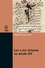 Livro - Ler e ser virtuoso no século XV