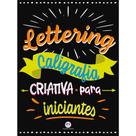 Livro Lettering - Caligrafia criativa para iniciantes
