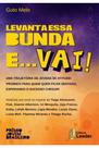 Livro Levante essa bunda e ... Vai! Livro Levante essa bunda e ... Vai!