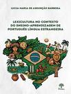 Livro - Lexicultura No Contexto Do Ensino-Aprendizagem De Portugues Lingua Estrangeira Livro - Lexicultura No Contexto Do Ensino-Aprendizagem De Portugues Lingua Estrangeira