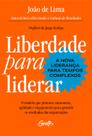 Livro - Liberdade para liderar - A nova liderança para tempos complexos Livro - Liberdade para liderar - A nova liderança para tempos complexos