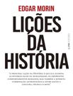 Livro - Licoes Da Historia - A Principal Licao Da Historia E Que Ela Ilumina As Diversas Faces Da Humanidade, Os Diferentes Comportamentos Humanos, Mas Tambem Livro - Licoes Da Historia - A Principal Licao Da Historia E Que Ela Ilumina As Diversas Faces Da Humanidade, Os Diferentes Comportamentos Humanos, Mas Tambem