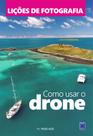 Livro - Lições de Fotografia: Como usar o DRONE