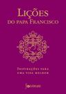 Livro - Lições do Papa Francisco Livro - Lições do Papa Francisco