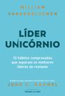 Livro - Líder unicórnio: 12 hábitos comprovados que separam os melhores líderes do restante