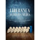 Livro Liderança Acima da Média - Danilo Figueira - Selah Produções - Dc