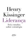 Livro Liderança Seis Estudos Sobre Estratégia Henry Kissinger