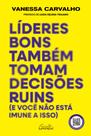 Livro - Líderes bons também tomam decisões ruins (e você não está imune a isso)