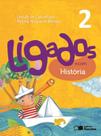 Livro - Ligados.com - História - 2º ano