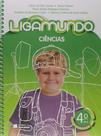 Livro - Ligamundo - Ciências - 4º Ano