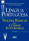 Livro - Lingua Portuguesa: Noções Básicas Para Cursos Superiores Livro - Lingua Portuguesa: Noções Básicas Para Cursos Superiores