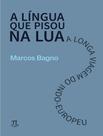 Livro - Lingua Que Pisou Na Lua,A