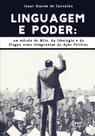 Livro - LINGUAGEM E PODER: UM ESTUDO DO MITO, DA IDEOLOGIA E DO SLOGAN COMO INTEGRANTES DA AÇÃO POLÍTICA