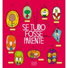 Livro Literatura infantil Se tudo fosse parente Livro Literatura infantil Se tudo fosse parente