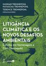 Livro - Litigância Climática, e os Novos Desafios Ambientais - 1ª Edição 2025 Livro - Litigância Climática, e os Novos Desafios Ambientais - 1ª Edição 2025