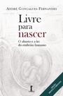 Livro - Livre para nascer - 2ª Edição