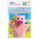 Livro - Livro com Fantoche: Três Porquinhos, Os Livro - Livro com Fantoche: Três Porquinhos, Os