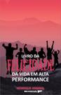 Livro - Livro da Felicidade da Vida em Alta Performance