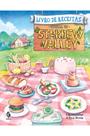Livro - Livro de receitas oficial de Stardew Valley