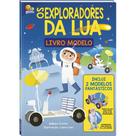 Livro - Livro-Modelo: Os Exploradores da Lua Livro - Livro-Modelo: Os Exploradores da Lua