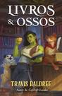 Livro - Livros & Ossos