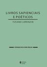 Livro - Livros Sapienciais e Poéticos Livro - Livros Sapienciais e Poéticos