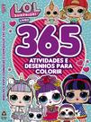 Livro - LOL Surprise - Livro 365 Atividades e Desenhos para Colorir Livro - LOL Surprise - Livro 365 Atividades e Desenhos para Colorir