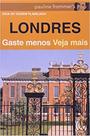 Livro - Londres - Gaste menos, veja mais Livro - Londres - Gaste menos, veja mais