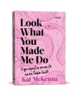 Livro - Look what you made me do - O que é ser um fã na era Taylor Swift (rosa)
