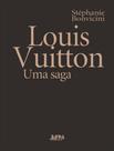 Livro - Louis Vuitton - Uma Saga Livro - Louis Vuitton - Uma Saga