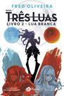 Livro - Lua branca Livro - Lua branca