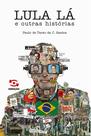 Livro - Lula Lá e outras histórias