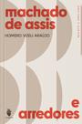 Livro - Machado de Assis e arredores Livro - Machado de Assis e arredores
