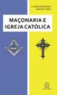 Livro - Maçonaria e Igreja católica Livro - Maçonaria e Igreja católica