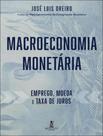 Livro - Macroeconomia Monetaria - Emprego, Moeda E Taxa De Juros Livro - Macroeconomia Monetaria - Emprego, Moeda E Taxa De Juros