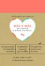 Livro - Mãe e mãe, me contem a minha história? (Tesouros de família)