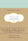 Livro - Mãe e pai, me contem a minha história? (Tesouros de família)