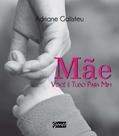 Livro - Mãe, você é tudo para mim Livro - Mãe, você é tudo para mim