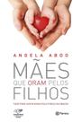 Livro - Mães que oram pelos filhos