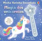 Livro - Magia dos unicónios: minha varinha encantada