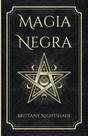Livro Magia Negra: Feitiços de Poder, Amor e Destruição Livro Magia Negra: Feitiços de Poder, Amor e Destruição