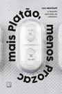 Livro - Mais Platão, menos Prozac